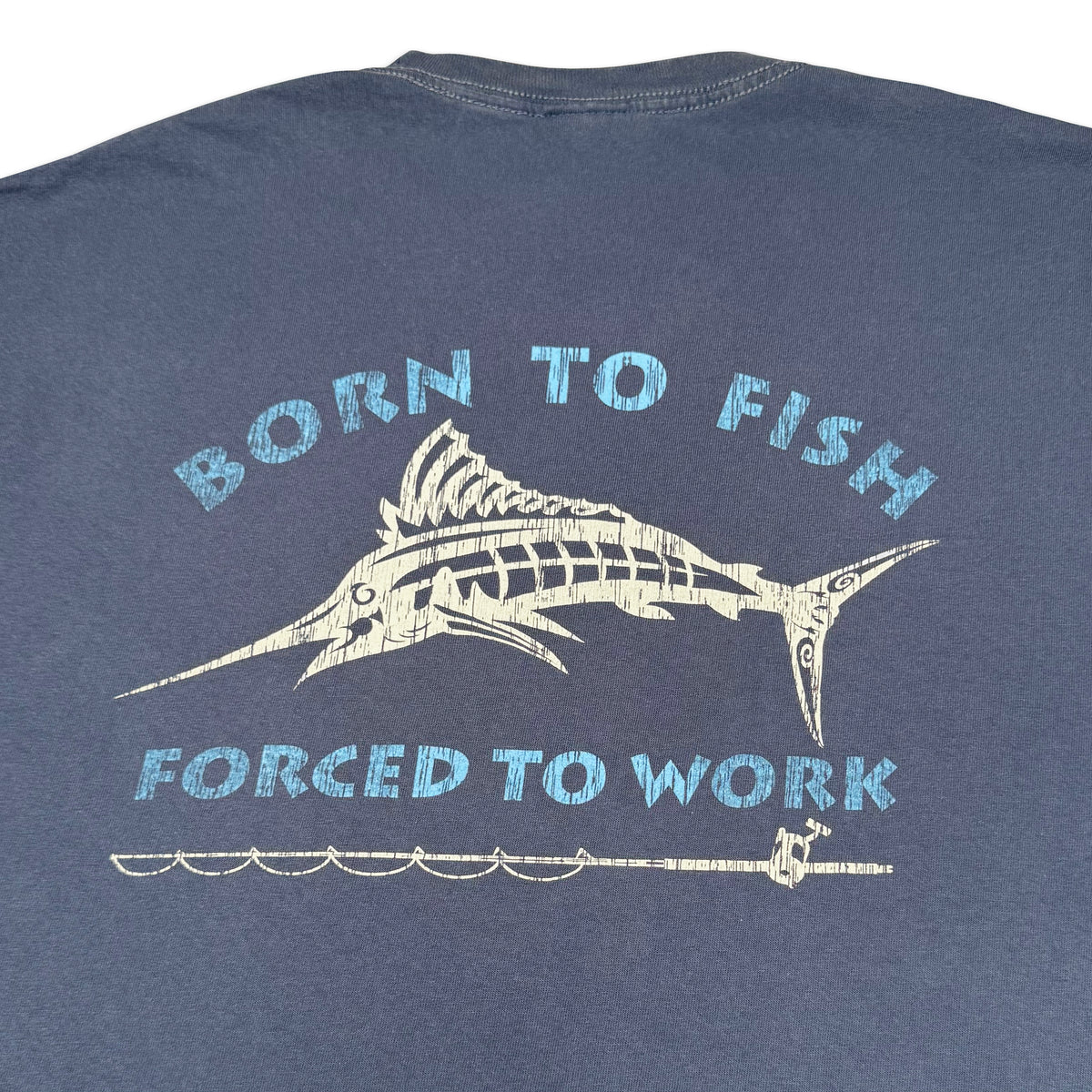 Remera Born To Fish Forced To Work