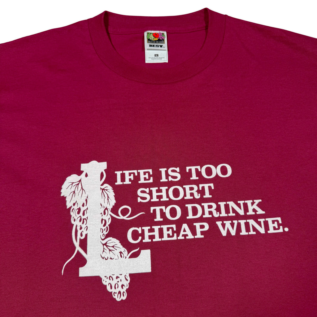 Remera Life Is Too Short To Drink Cheap Wine
