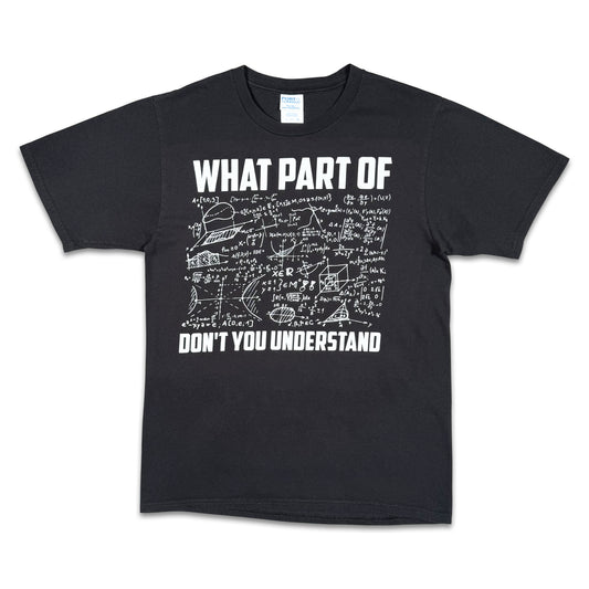 Remera What Part Of...